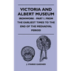 Victoria And Albert Museum - Ironwork - Part I. From The Earliest Times To The End Of The Mediaeval Period - Hardcover