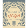 Kundalini Yoga Demystified: A Modern Guide to What It Is and How to Practice - Paperback
