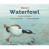 About Waterfowl: A Guide for Children - Hardcover