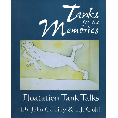 Tanks for the Memories: Floatation Tank Talks - Paperback