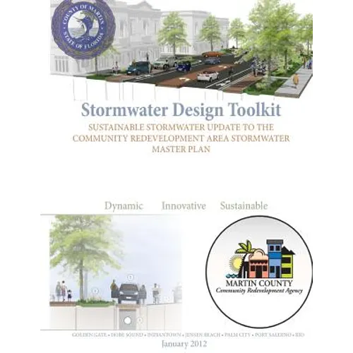 Stormwater Design Toolkit: Sustainable Stormwater Update to the Community Redevelopment Area Stormwater Master Plan - Paperback