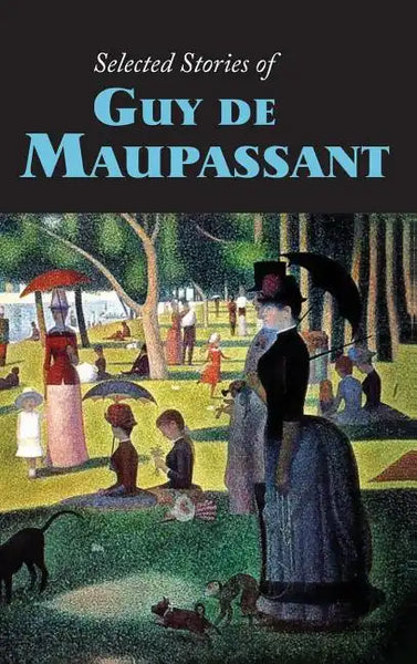Selected Stories of Guy de Maupassant, Large-Print Edition - Hardcover