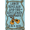 Lewis Sinclair and the Gentlemen Cowboys - Paperback