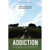 Addiction: A Human Experience - Paperback
