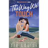 The Way We Touch: Wrangling the Wide Receiver - Paperback