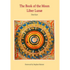 The Book of the Moon - Liber Lunae: The Magic of the Mansions of the Moon - Paperback