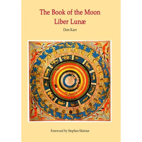 The Book of the Moon - Liber Lunae: The Magic of the Mansions of the Moon - Paperback