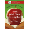 Teach with Your Strengths: How Great Teachers Inspire Their Students - Hardcover