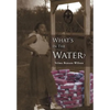 What's in the Water: Fannie, a Legacy of Love - Hardcover