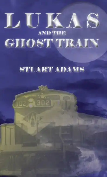 Lukas and the Ghost Train - Hardcover