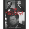 The Assassinated Presidents: The Lives and Deaths of Abraham Lincoln, James Garfield, William McKinley, and John F. Kennedy - Paperback