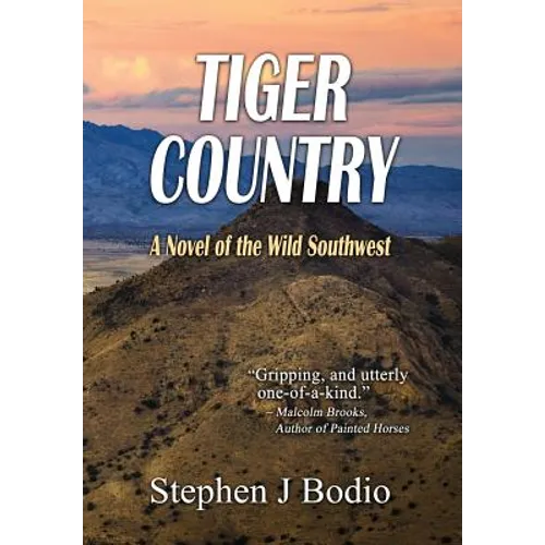 Tiger Country: A Novel of the Wild Southwest - Hardcover