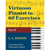 Hanon, The Virtuoso Pianist in Sixty Exercises, Book III (Schirmer's Library of Musical Classics, Vol. 1073, Nos. 44-60) - Paperback