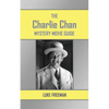 The Charlie Chan Mystery Movie Guide - Paperback