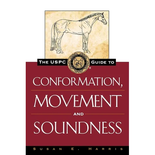 The Uspc Guide to Conformation, Movement and Soundness - Hardcover