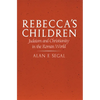 Rebecca's Children: Judaism and Christianity in the Roman World - Paperback