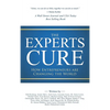 The Experts Cure: How Entrepreneurs Are Changing the World - Hardcover