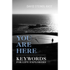 You Are Here: Keywords for Life Explorers - Paperback