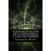 Fundamentacion de la Metafisica y las Costumbres (Spanish) Edition - Paperback