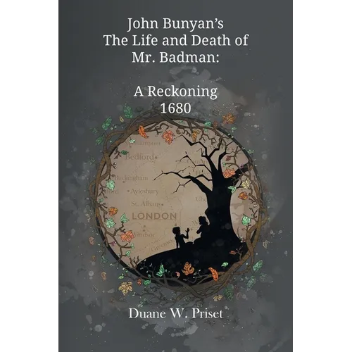 John Bunyan's The Life and Death of Mr. Badman: A Reckoning 1680 - Paperback