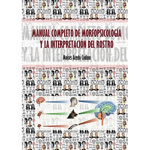 Manual Completo de Morfopsicología Y La Interpretación del Rostro - Paperback