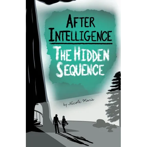 After Intelligence: The Hidden Sequence - Paperback