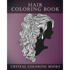 Hair Coloring Book For Adults: A Stress Relief Adult Coloring Book Containing 30 Hairstyle Coloring Pages. - Paperback