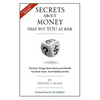 Secrets About Money That Put You At Risk - Paperback