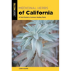 Medicinal Herbs of California: A Field Guide to Common Healing Plants - Paperback