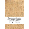 Representing Information in a Computer: Numbers, Text, Audio and Video - Paperback