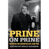 Prine on Prine: Interviews and Encounters with John Prine Volume 20 - Paperback