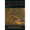 How to Build and Furnish a Log Cabin - Paperback