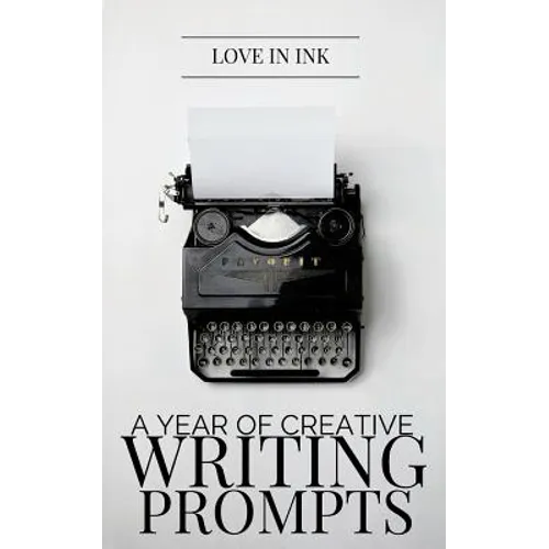 A Year of Creative Writing Prompts - Paperback