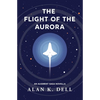 The Flight of the Aurora: An Augment Saga Novella - Paperback