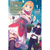 Banished from the Hero's Party, I Decided to Live a Quiet Life in the Countryside, Vol. 1 (Light Novel): Volume 1 - Paperback