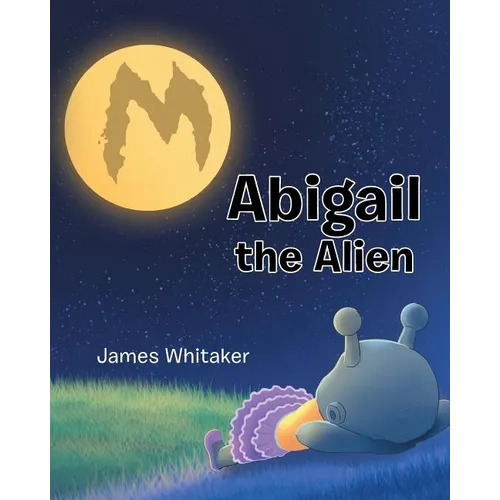 Abigail the Alien - Paperback