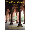 The Four Gates: A Saga Of The Human Being On The Path From The Pit Of Despair To The Realm Of Fulfillment, From Confusion To Clarity, - Paperback