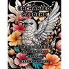 Enchanted Gardens: A Hummingbird and Flowers Coloring Extravaganza - Paperback