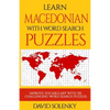 Learn Macedonian with Word Search Puzzles: Learn Macedonian Language Vocabulary with Challenging Word Find Puzzles for All Ages - Paperback