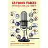 Cartoon Voices of the Golden Age, 1930-70 Vol. 1 - Paperback