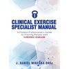 Clinical Specialist Exercise Manual: A Fitness Professional's Guide to Exercise and Chronic Disease - Hardcover