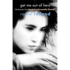 Get Me Out of Here: My Recovery from Borderline Personality Disorder - Paperback