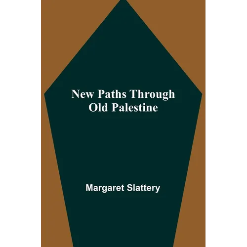 New Paths through Old Palestine - Paperback