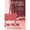 Nobody Cares: The Story of the World from Safetyman - Hardcover