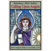 Calling Upon Angels: How Angels Help Us in Daily Life - Paperback