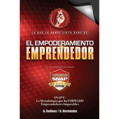 Empoderamiento Emprendedor: El Libro de Negocios PREFERIDO: por Emprendedores y Empresarios EXITOSOS. Mucho alla del Plan de Negocios aqui conocer - Paperback