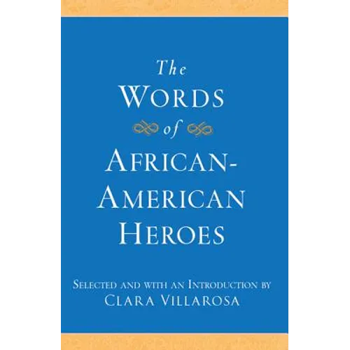 The Words of African-American Heroes - Paperback