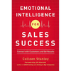 The Emotional Intelligence for Sales Success: Connect with Customers and Get Results - Paperback