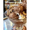 50 Greece Ice Cream Recipes for Home - Paperback