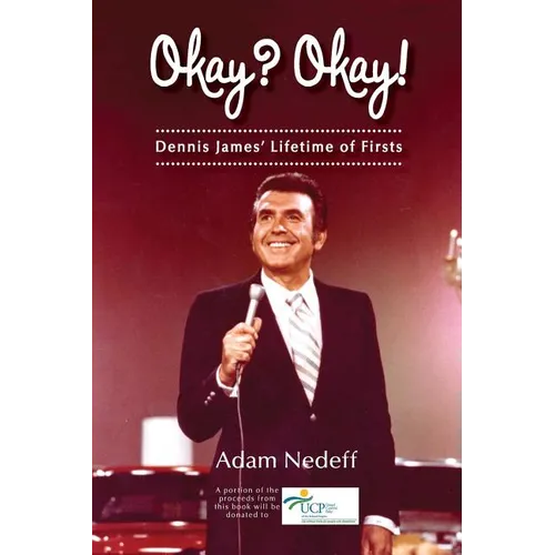 Okay? Okay! Dennis James? Lifetime of Firsts - Paperback